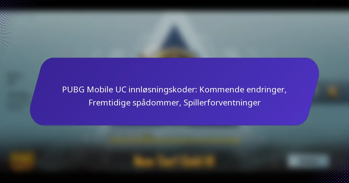PUBG Mobile UC innløsningskoder: Kommende endringer, Fremtidige spådommer, Spillerforventninger