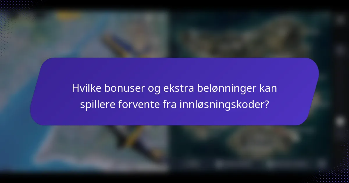 Hvilke bonuser og ekstra belønninger kan spillere forvente fra innløsningskoder?